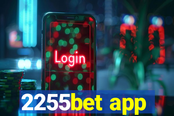 2255bet app